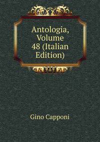 Antologia, Volume 48 (Italian Edition)