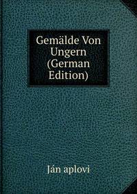 Gemalde Von Ungern (German Edition)
