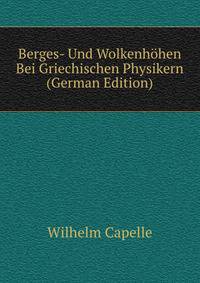 Berges- Und Wolkenhohen Bei Griechischen Physikern (German Edition)