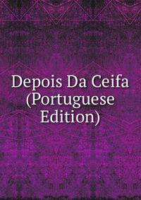 Depois Da Ceifa (Portuguese Edition)