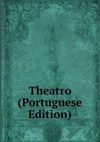Theatro (Portuguese Edition)