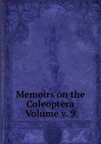 Memoirs on the Coleoptera Volume v. 9