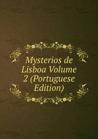 Mysterios de Lisboa Volume 2 (Portuguese Edition)