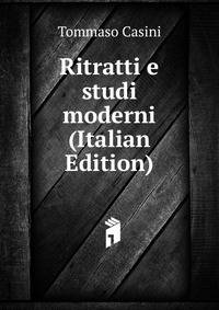 Ritratti e studi moderni (Italian Edition)