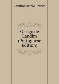 O cego de Landim (Portuguese Edition)