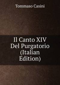 Il Canto XIV Del Purgatorio (Italian Edition)