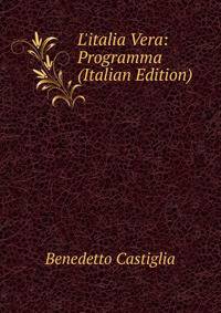 L'italia Vera: Programma (Italian Edition)