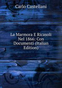 La Marmora E Ricasoli Nel 1866: Con Documenti (Italian Edition)