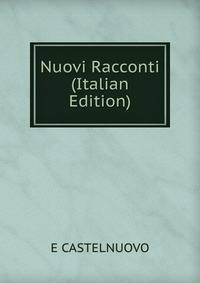 Nuovi Racconti (Italian Edition)