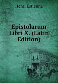 Epistolarum Libri X. (Latin Edition)