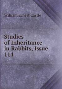 Studies of Inheritance in Rabbits, Issue 114