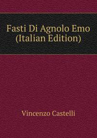 Fasti Di Agnolo Emo (Italian Edition)