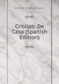 Criollas: De Casa (Spanish Edition)