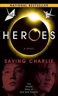 Heroes: Saving Charlie: A Novel