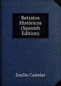 Retratos Historicos (Spanish Edition)