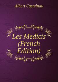 Les Medicis (French Edition)