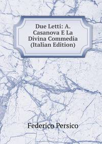 Due Letti: A. Casanova E La Divina Commedia (Italian Edition)