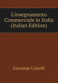 L'insegnamento Commerciale in Italia (Italian Edition)