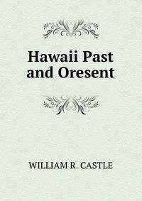 Hawaii Past and Oresent