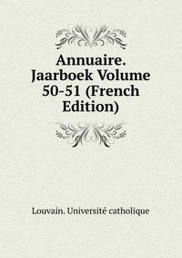 Annuaire. Jaarboek Volume 50-51 (French Edition)
