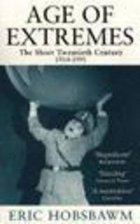 Age of Extremes: Short 20th Century 1914-1991