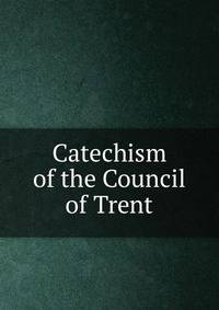 Catechism of the Council of Trent