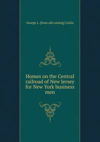 Homes on the Central railroad of New Jersey for New York business men