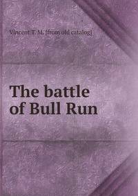 The battle of Bull Run