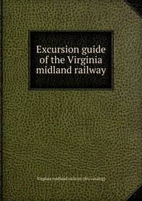 Excursion guide of the Virginia midland railway