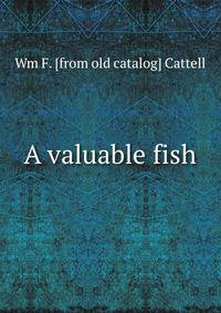 A valuable fish