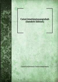 Caturvimatimatasangrahah (Sanskrit Edition)