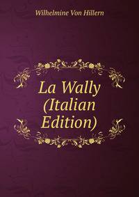La Wally (Italian Edition)
