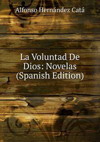 La Voluntad De Dios: Novelas (Spanish Edition)