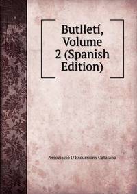 Butlleti, Volume 2 (Spanish Edition)