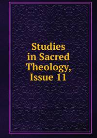 Studies in Sacred Theology, Issue 11