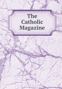 The Catholic Magazine