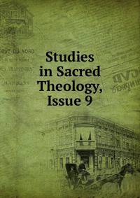 Studies in Sacred Theology, Issue 9