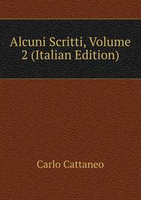 Alcuni Scritti, Volume 2 (Italian Edition)