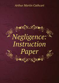 Negligence: Instruction Paper