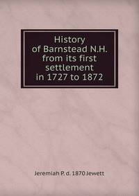 History of Barnstead N.H. from its first settlement in 1727 to 1872