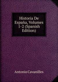 Historia De Espana, Volumes 1-2 (Spanish Edition)