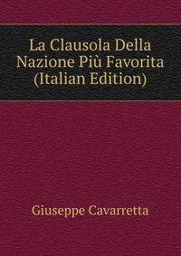 La Clausola Della Nazione Piu Favorita (Italian Edition)