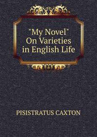 "My Novel" On Varieties in English Life