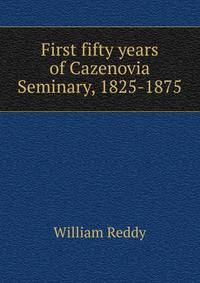 First fifty years of Cazenovia Seminary, 1825-1875