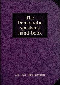 The Democratic speaker's hand-book