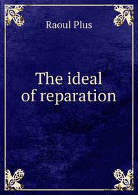 The ideal of reparation