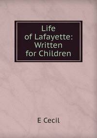 Life of Lafayette: Written for Children