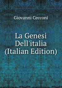 La Genesi Dell'italia (Italian Edition)