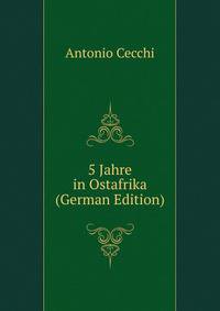 5 Jahre in Ostafrika (German Edition)