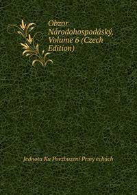 Obzor Narodohospodasky, Volume 6 (Czech Edition)